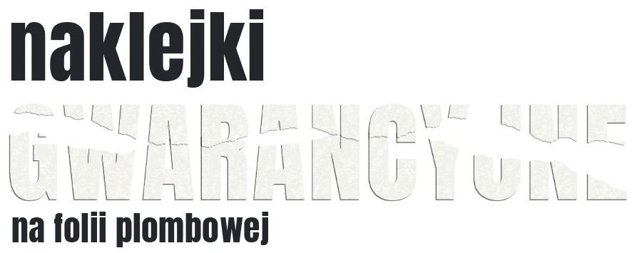 naklejki Gwarancyjne na folii plombowej napis: naklejki Gwarancyjne na folii plombowej
