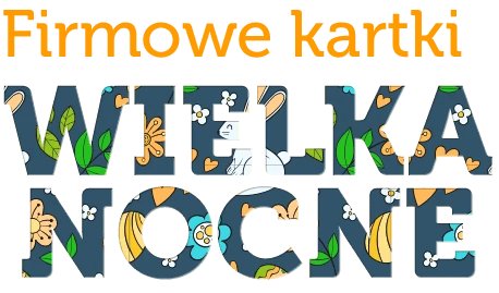 napisy: Firmowe kartki WIELKANOCNE