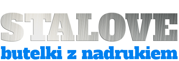 napis: STALOVE butelki z nadrukiem
