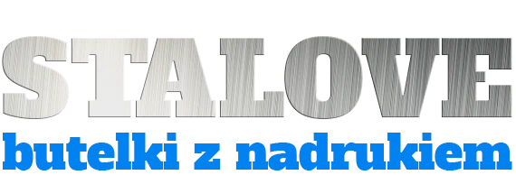 napis: STALOVE butelki z nadrukiem