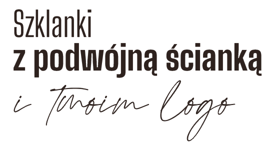 napis: Szklanki z podwójną ścianką i Twoim logo