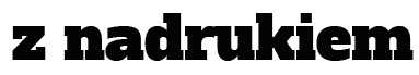 napis: z nadrukiem napis: z nadrukiem