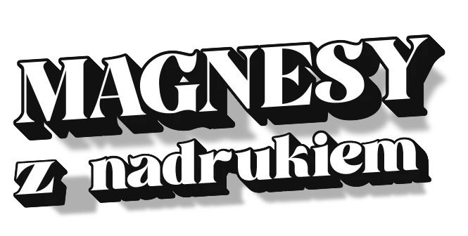 napis: MAGNESY Z NADRUKIEM